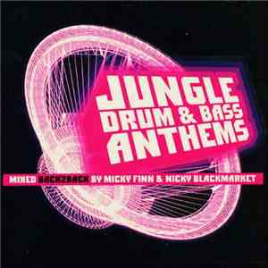 Micky Finn & Nicky Blackmarket - Jungle Drum & Bass Anthems