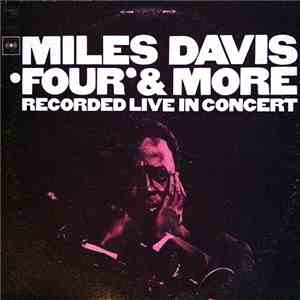 Miles Davis - 'Four' & More - Recorded Live In Concert