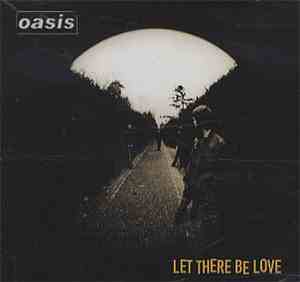 Oasis  - Let There Be Love