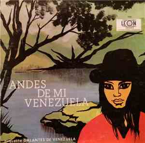 Orquesta Galantes De Venezuela - Andes De Mi Venezuela