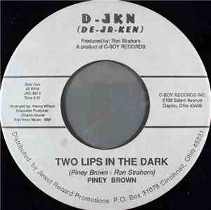 Piney Brown - Two Lips In The Dark / Ain't It A Shame