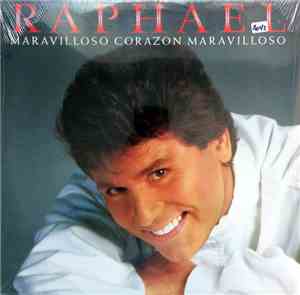 Raphael  - Maravilloso Corazón , Maravilloso