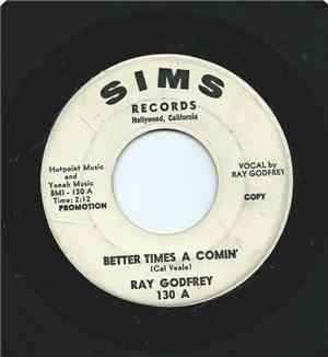 Ray Godfrey  - Better Times A Comin'