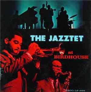 The Jazztet - At Birdhouse