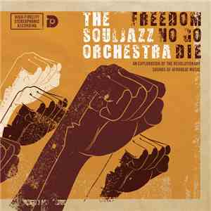 The Souljazz Orchestra - Freedom No Go Die