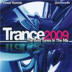 Various - Trance 2009 - The Best Tunes In The Mix