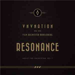 VNV Nation Und Das Film Orchester Babelsberg - Resonance - Music For Orchestra Vol. 1