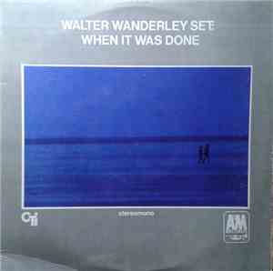 Walter Wanderley Set - When It Was Done