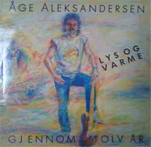 Åge Aleksandersen - Lys Og Varme