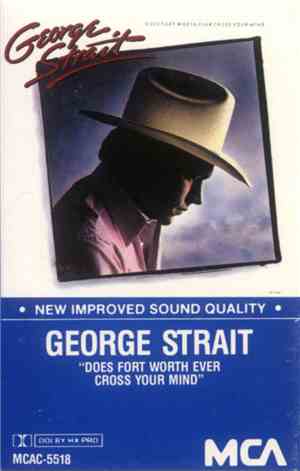 George Strait - Does Fort Worth Ever Cross Your Mind