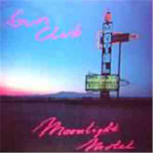 Gun Club - Moonlight Motel