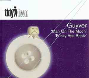 Guyver - Man On The Moon / Funky Ass Beatz