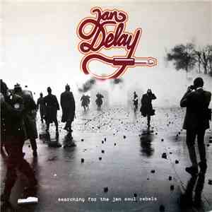 Jan Delay - Searching For The Jan Soul Rebels