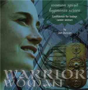Jan Duncan - Warrior Woman (Confidence For Todays Career Woman)