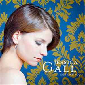 Jessica Gall  - Just Like You