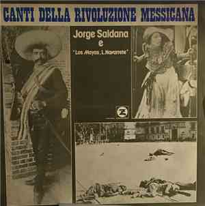 Jorge Saldaña - Canti Della Rivoluzione Messicana
