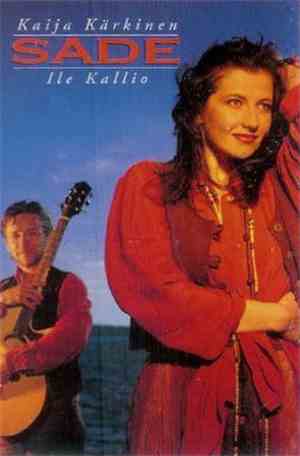 Kaija Kärkinen, Ile Kallio - Sade