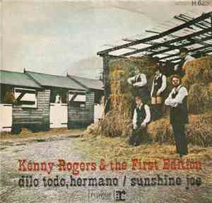 Kenny Rogers & The First Edition - Dilo Todo, Hermano / Sunshine Joe