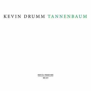 Kevin Drumm - Tannenbaum