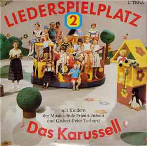 Kinder Der Musikschule Friedrichshain Und  Gisbert-Peter Terhorst - Liederspielplatz 2  >> Das Karussell <<
