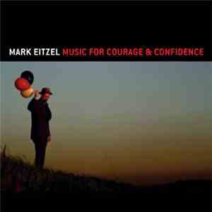 Mark Eitzel - Music For Courage & Confidence