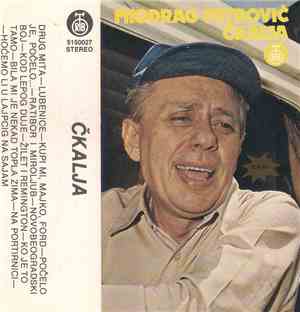 Miodrag Petrović Čkalja - Čkalja