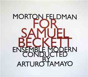 Morton Feldman - Ensemble Modern Conducted By Arturo Tamayo - For Samuel Be ...