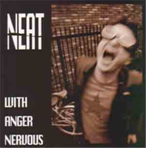 Neat  - With Anger Nervous
