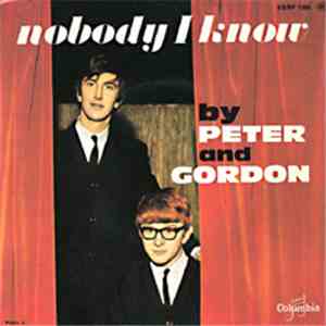Peter And Gordon - Nobody I Know