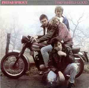 Prefab Sprout - Two Wheels Good