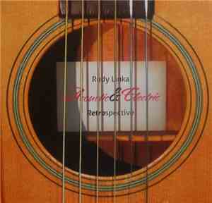 Rudy Linka - Acoustic & Electric: Retrospective