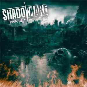 Shadowmare - From Hell To The Future