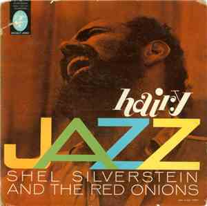 Shel Silverstein And The Red Onions - Hairy Jazz