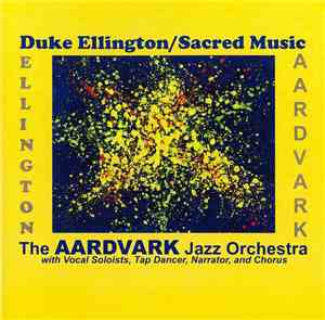 The Aardvark Jazz Orchestra - Duke Ellington/Sacred Music