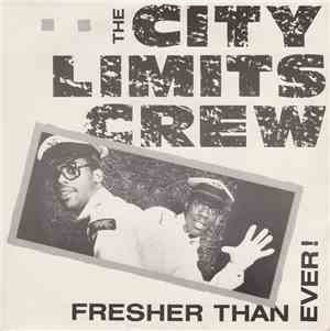 The City Limits Crew - Fresher Than Ever