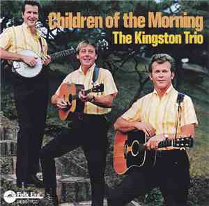 The Kingston Trio - Children Of The Morning