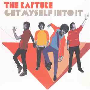 The Rapture - Get Myself Into It