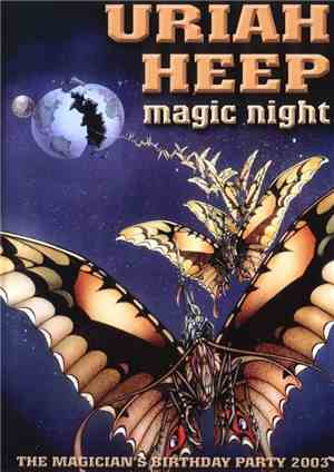 Uriah Heep - Magic Night - The Magician's Birthday Party 2003