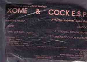 Xome / Cock E.S.P. - Split