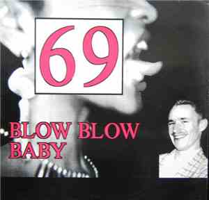 69  - Blow Blow Baby