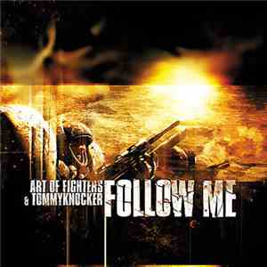 Art Of Fighters & Tommyknocker - Follow Me