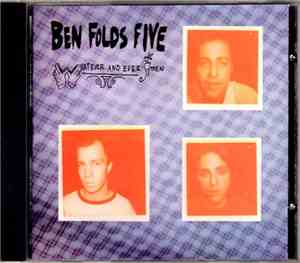 Ben Folds Five - Whatever And Ever Amen
