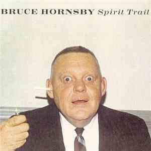 Bruce Hornsby - Spirit Trail