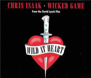 Chris Isaak - Wicked Game (From The David Lynch Film Wild At Heart)