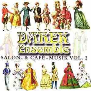 Darek Ensemble - Salon - & Cafe - Musik Vol. 2