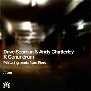 Dave Seaman & Andy Chatterley - K Conundrum