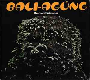 Eberhard Schoener - Bali-Agúng