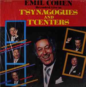 Emil Cohen - Emil Cohen Recorded Live In T'Synagogues And T'Centers