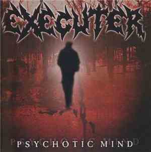 Executer - Psychotic Mind