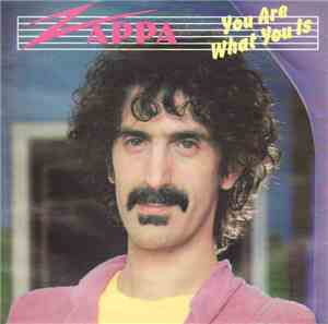 Frank Zappa - You Are What You Is